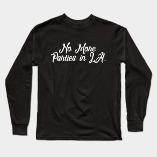 No More Parties in LA Long Sleeve T-Shirt